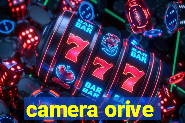 camera orive